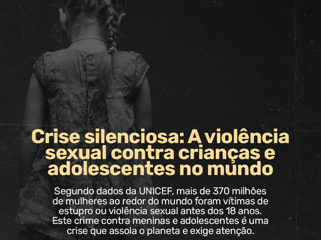 Capa do post  Violência sexual contra meninas e mulheres é uma crise global que precisa de atenção